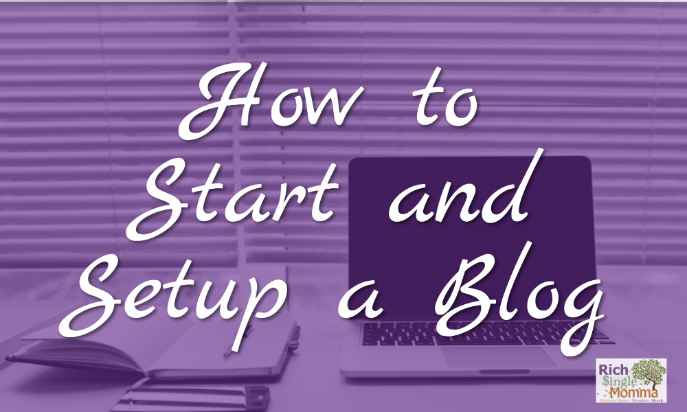 How to Start a Blog and Setup