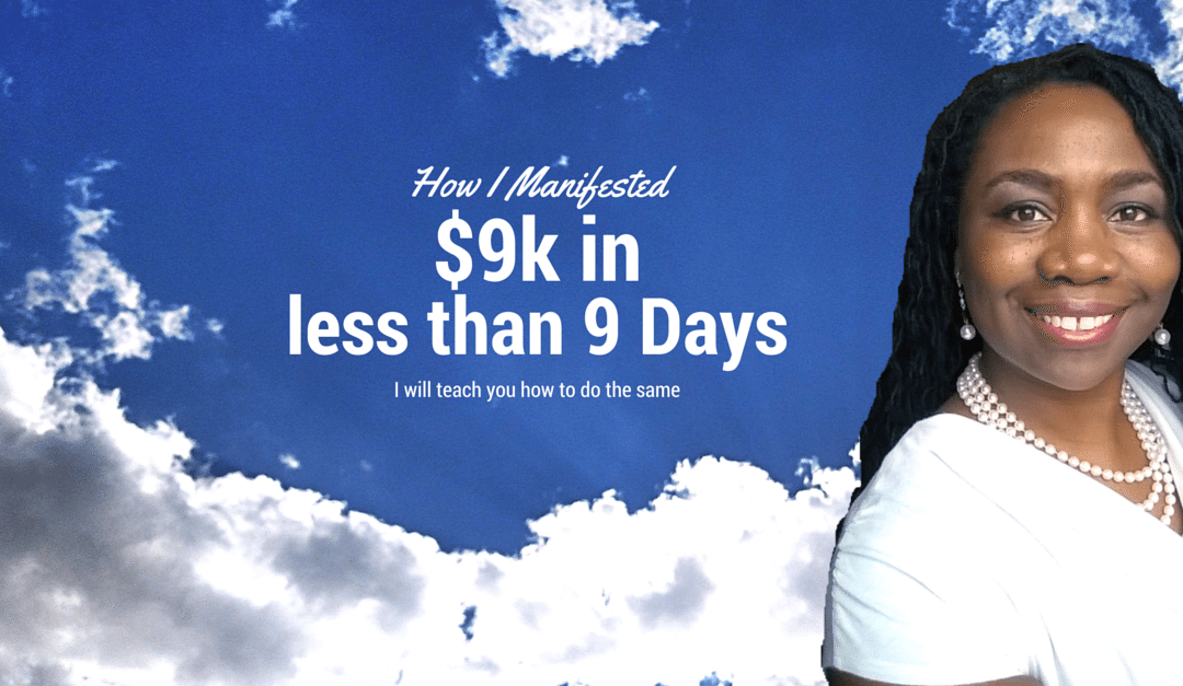 How a Single Mom Manifested $9k in Less Than 9 Days