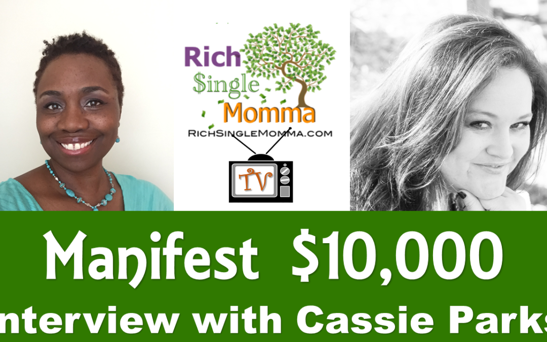 Manifest $10k by Cassie Parks Video Interview