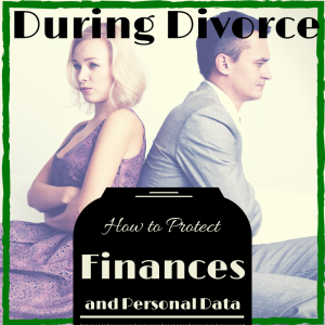 How to Protect Finance, Data During Divorce