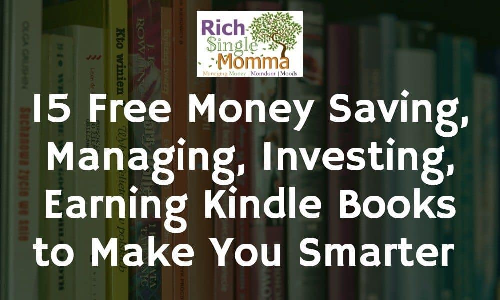 15 Free Money Kindle Books to Help you Earn, Save, Manage, Invest Smarter