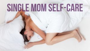 single mom self care