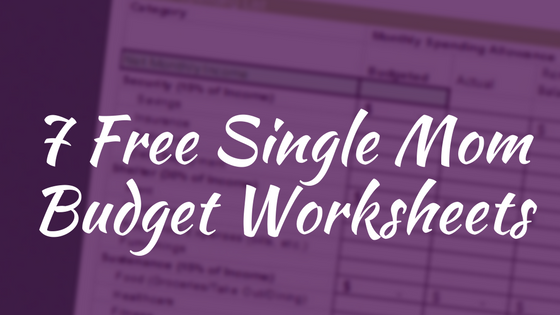 7 Free Single Mom Budget Worksheets