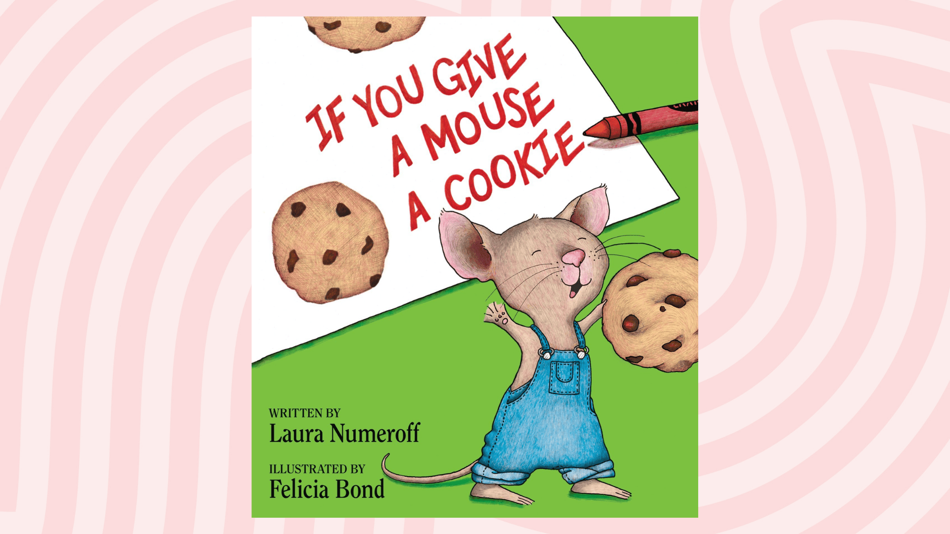 if you give a mouse a cookie by laura numeroff