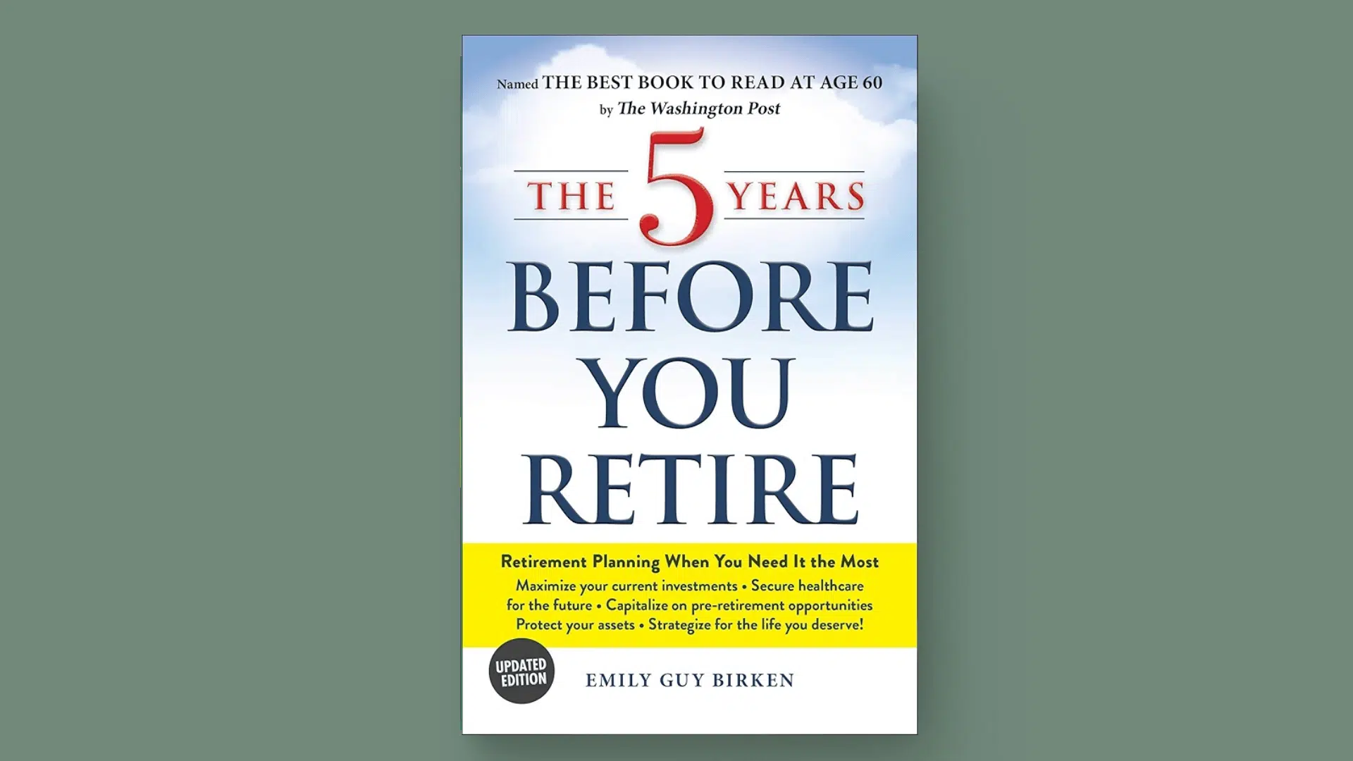 the five years before you retire